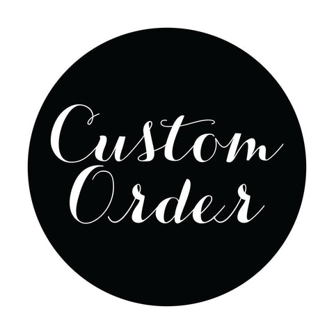 Custom order for Leanne